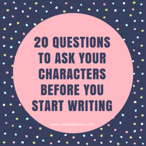 20 Questions To Ask Your Characters