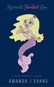 Mermaids Shouldn't Run Amanda J Evans